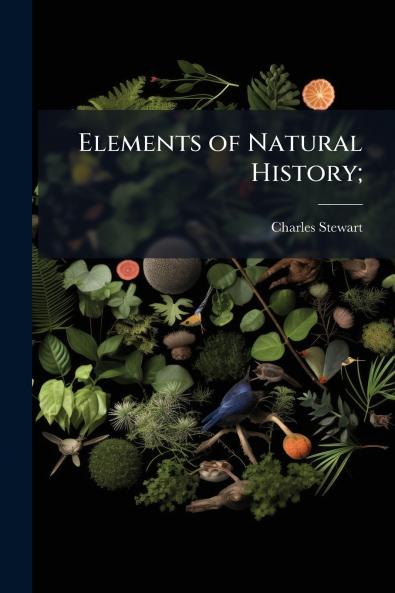 Elements of Natural History;