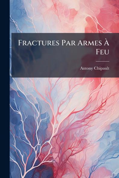 Fractures Par Armes À Feu