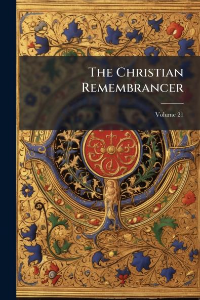 The Christian Remembrancer; Volume 21