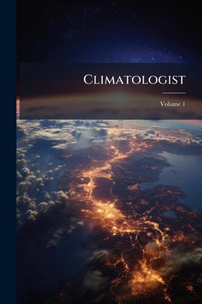 Climatologist; Volume 1