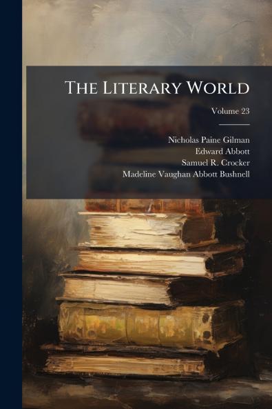 The Literary World; Volume 23