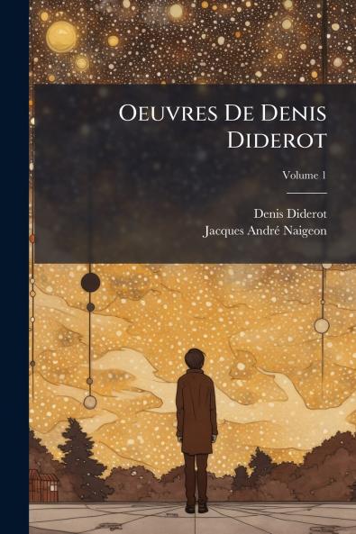 Oeuvres De Denis Diderot; Volume 1
