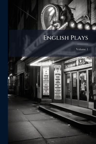 English Plays; Volume 1
