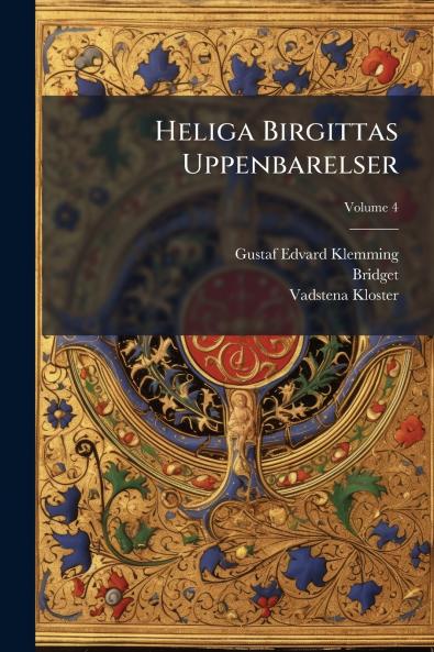Heliga Birgittas Uppenbarelser; Volume 4