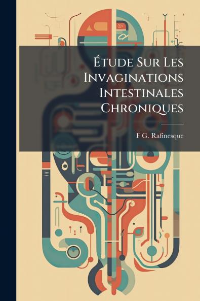 Étude Sur Les Invaginations Intestinales Chroniques