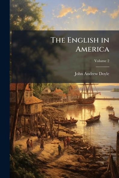 The English in America; Volume 2