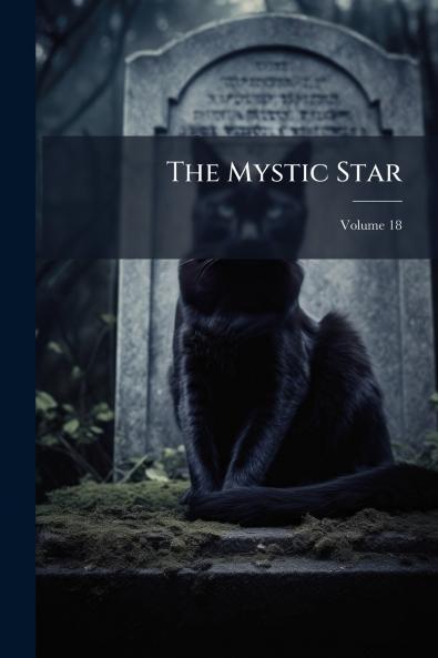 The Mystic Star; Volume 18