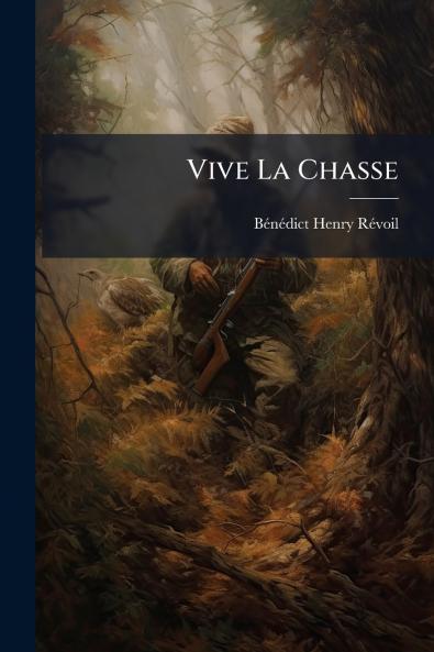 Vive La Chasse
