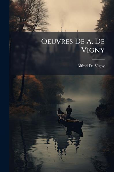 Oeuvres De A. De Vigny