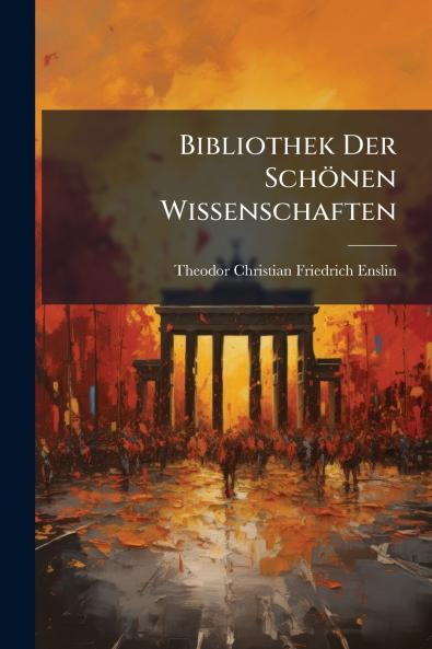 Bibliothek Der Schönen Wissenschaften