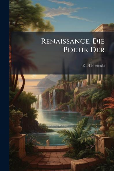 Renaissance Die Poetik Der