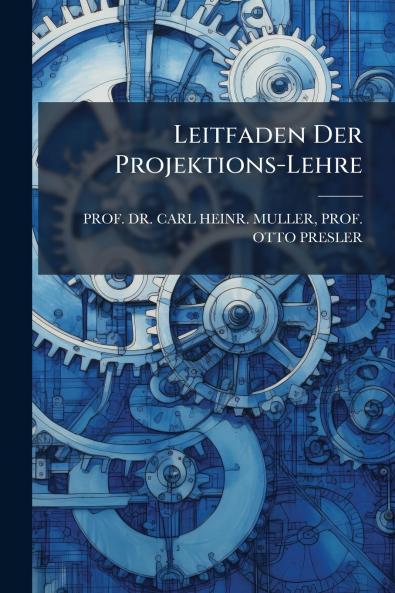 Leitfaden Der Projektions-Lehre