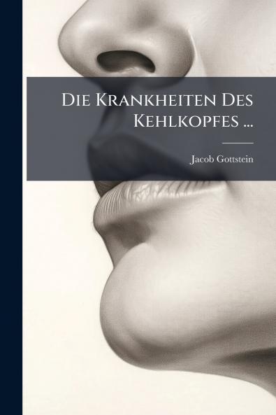 Die Krankheiten Des Kehlkopfes ...