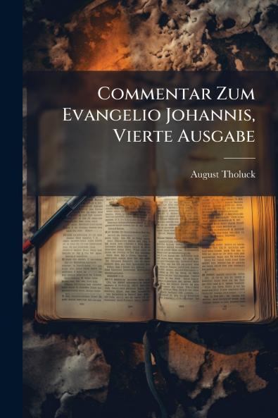 Commentar Zum Evangelio Johannis Vierte Ausgabe