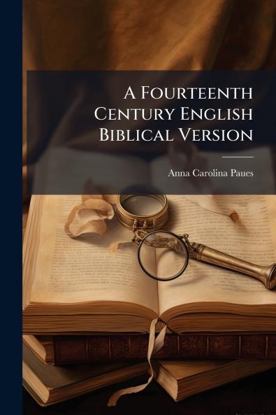 A Fourteenth Century English Biblical Version