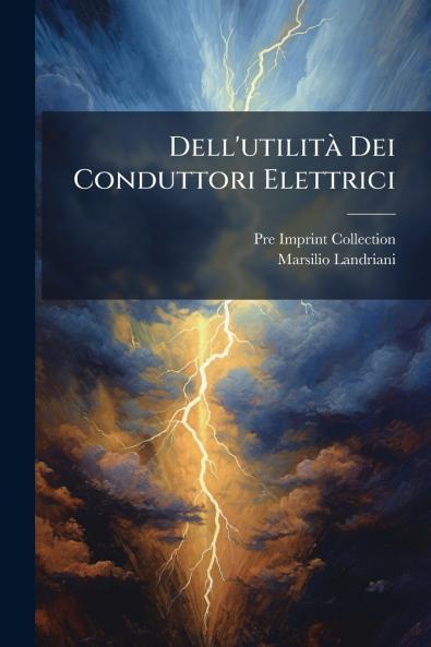 Dell'utilità Dei Conduttori Elettrici