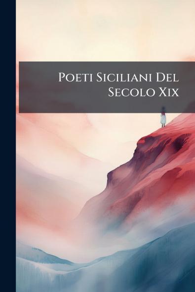 Poeti Siciliani Del Secolo Xix