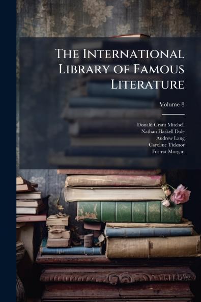 The International Library of Famous Literature