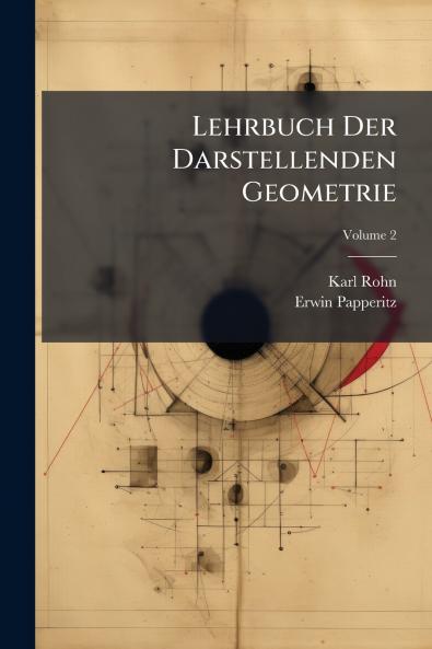 Lehrbuch Der Darstellenden Geometrie; Volume 2