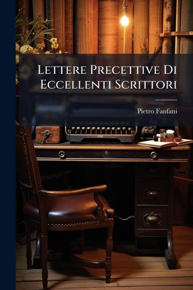 Lettere Precettive Di Eccellenti Scrittori