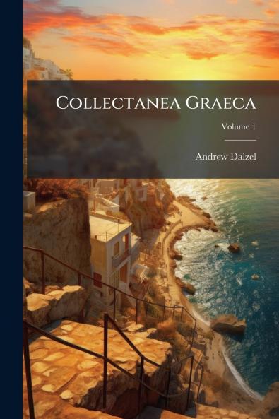 Collectanea Graeca; Volume 1