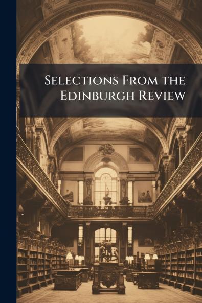 Selections From the Edinburgh Review