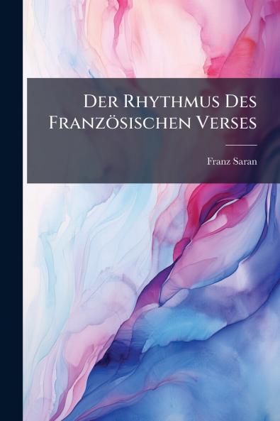 Der Rhythmus Des Französischen Verses
