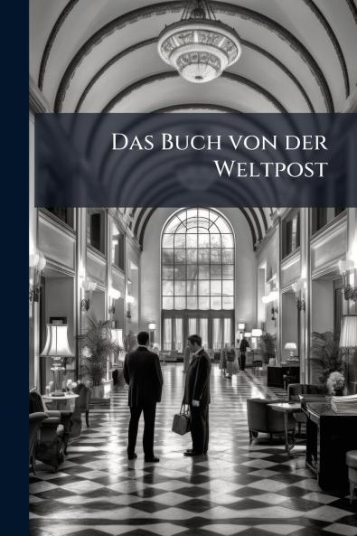 Das Buch von der Weltpost