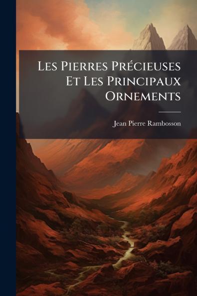 Les Pierres Précieuses Et Les Principaux Ornements