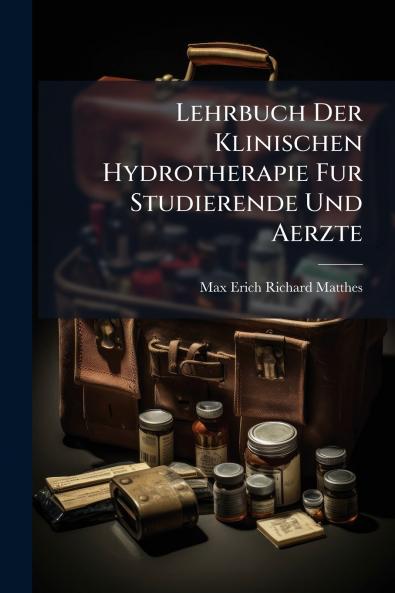 Lehrbuch Der Klinischen Hydrotherapie Fur Studierende Und Aerzte