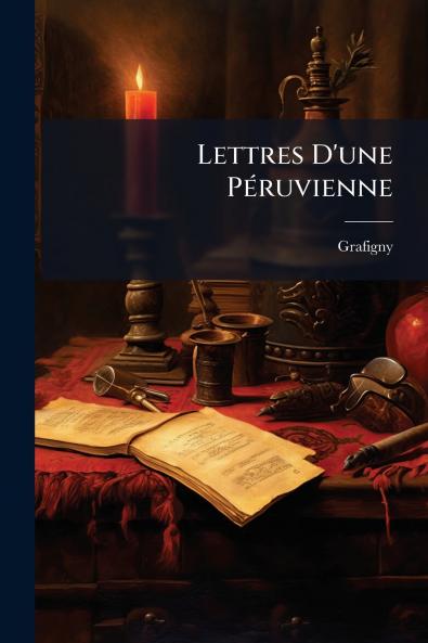 Lettres D'une Péruvienne