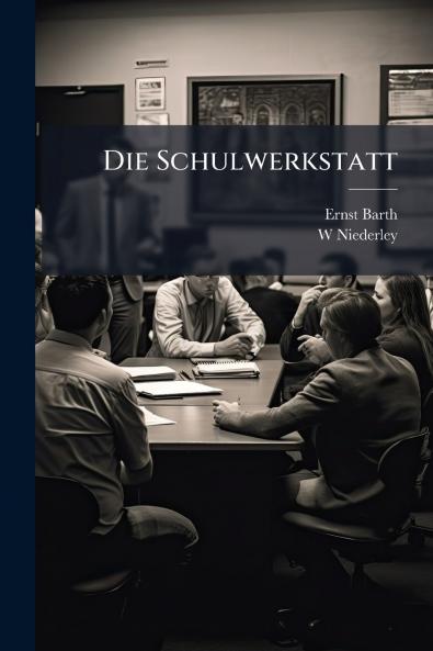 Die Schulwerkstatt