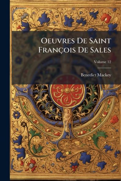 Oeuvres De Saint François De Sales; Volume 12