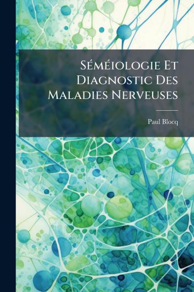 Séméiologie Et Diagnostic Des Maladies Nerveuses