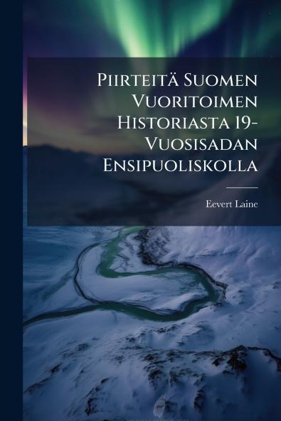 Piirteitä Suomen Vuoritoimen Historiasta 19-Vuosisadan Ensipuoliskolla