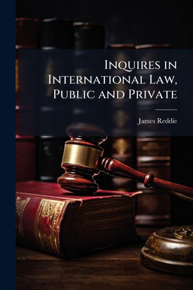 Inquires in International Law Public and Private