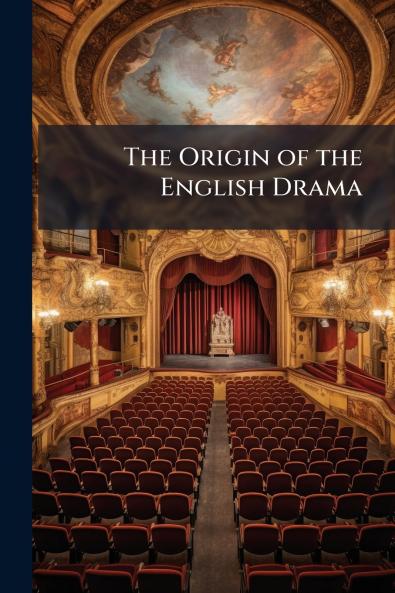 The Origin of the English Drama