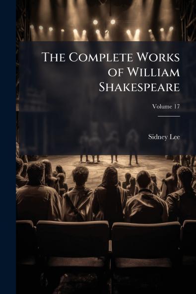 The Complete Works of William Shakespeare; Volume 17