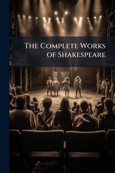 The Complete Works of Shakespeare