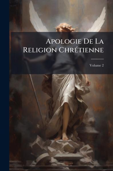 Apologie De La Religion Chrétienne