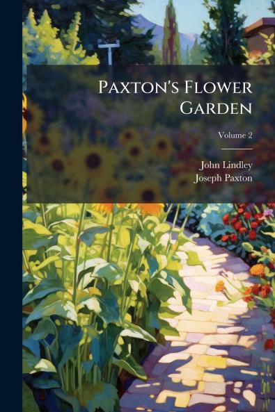 Paxton's Flower Garden; Volume 2