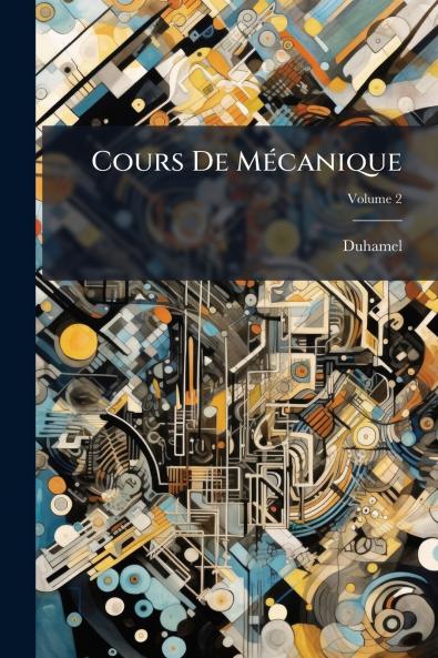 Cours De Mécanique; Volume 2