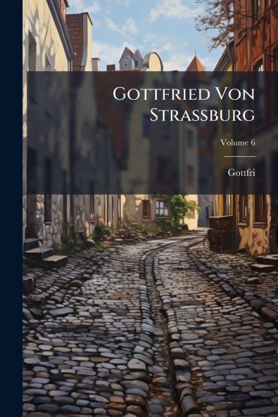 Gottfried Von Strassburg