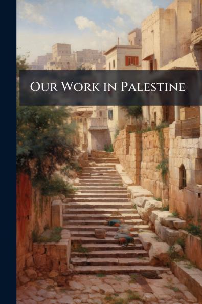 Our Work in Palestine