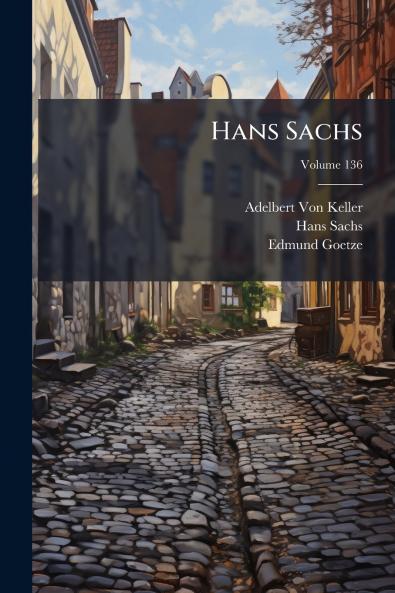 Hans Sachs; Volume 136
