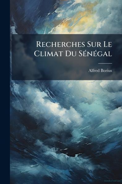 Recherches Sur Le Climat Du Sénégal