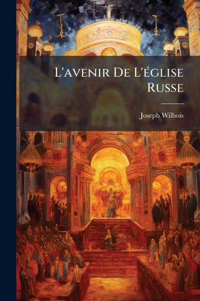 L'avenir De L'église Russe
