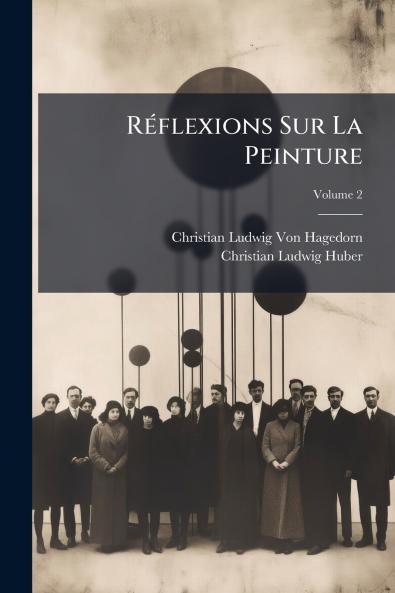 Réflexions Sur La Peinture; Volume 2