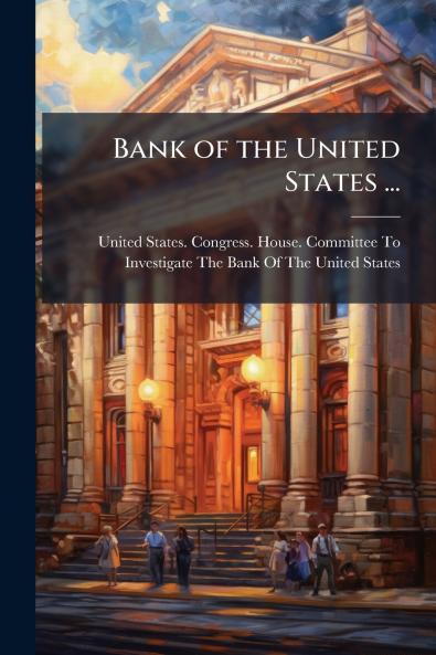 Bank of the United States ...