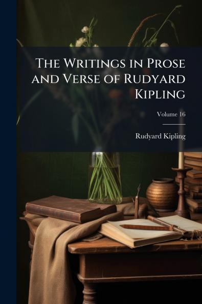 The Writings in Prose and Verse of Rudyard Kipling; Volume 16
